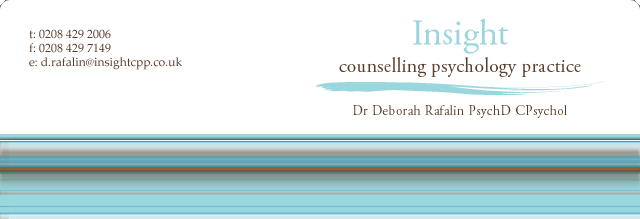 Insight Counselling Psychology Practice :: Dr Deborah Rafalin PsychD CPsychol